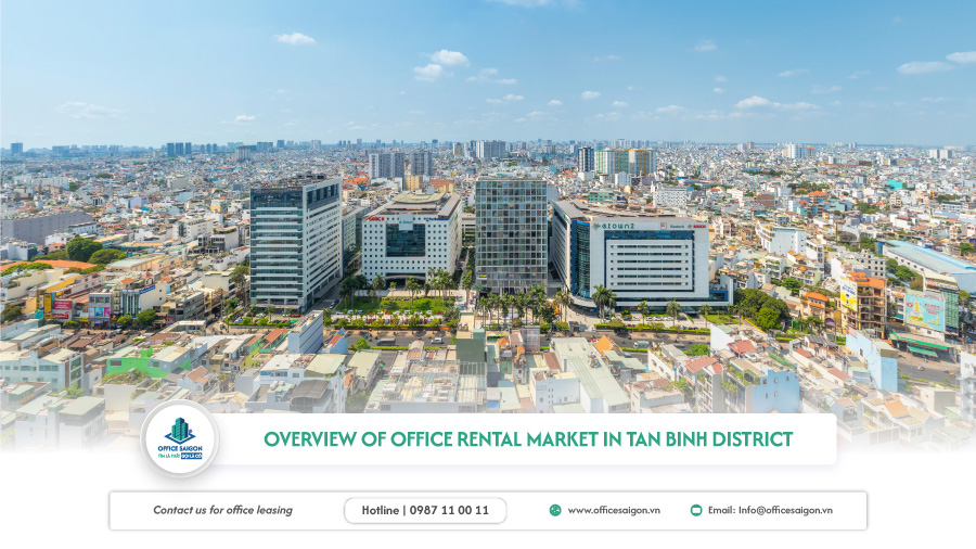 ​​​​​​Overview of the Office Leasing Market in Tan Binh District
